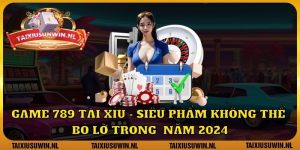 game 789 Tài Xỉu