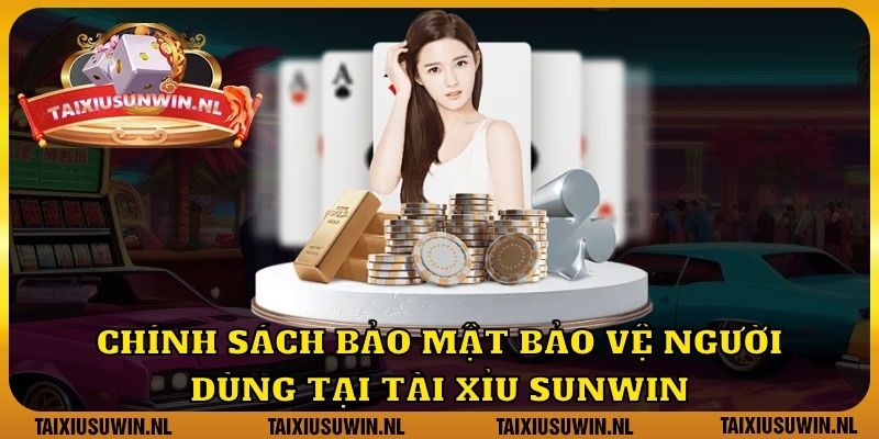 Chính sách bảo mật bảo vệ người dùng tại tài xỉu sunwin