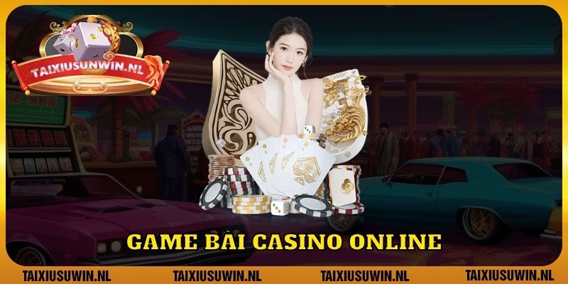 Game bài casino online